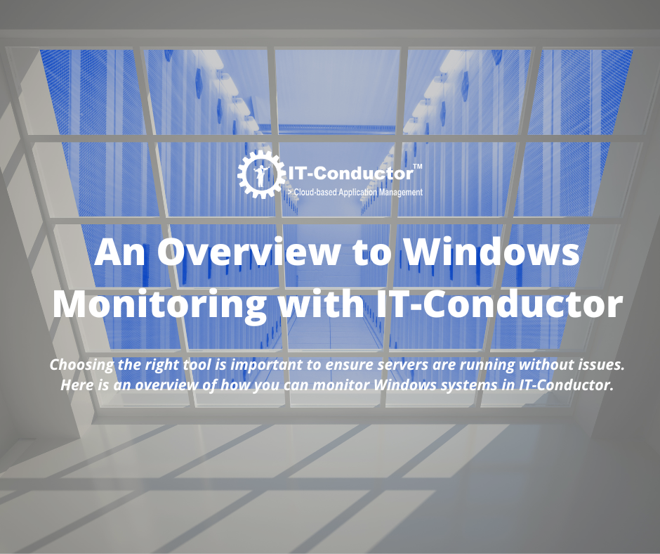 An Overview to Windows Monitoring with IT-Conductor